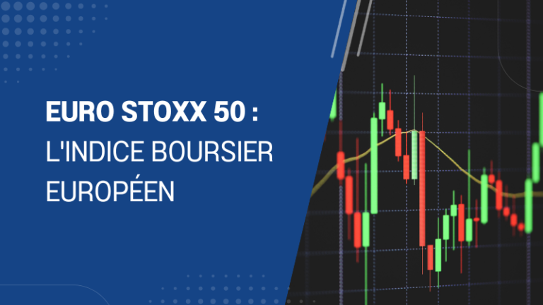Euro Stoxx 50 l'indice boursier européen