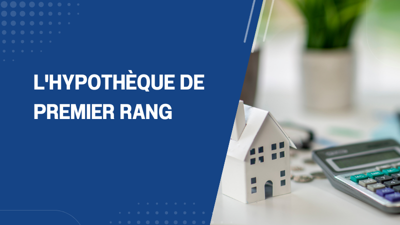 L'hypothèque du premier rang