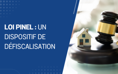 Loi Pinel : un dispositif de défiscalisation pour dynamiser le marché locatif