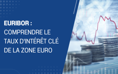 Euribor : comprendre le taux d’intérêt clé de la zone euro