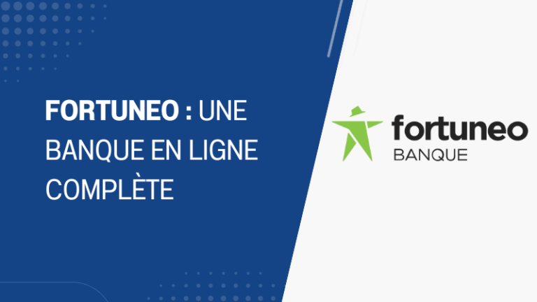 Fortuneo une banque en ligne complète pour gérer votre épargne et vos finances