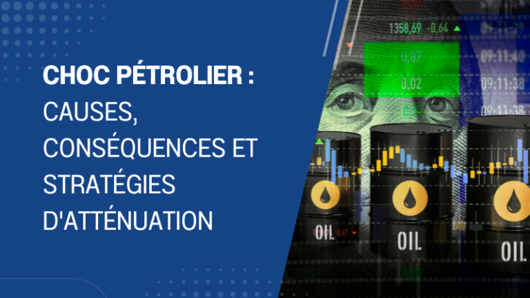 Choc pétrolier causes, conséquences et stratégies d'atténuation