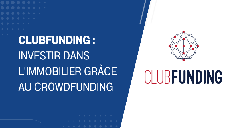 Clubfunding investir dans l'immobilier grâce au crowdfunding