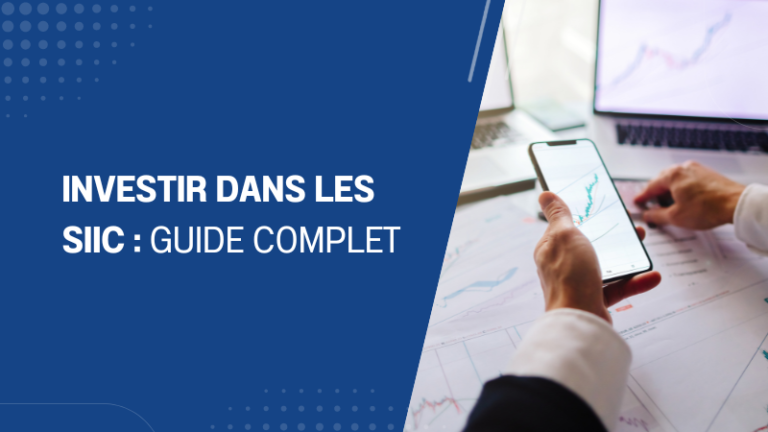 Investir dans les SIIC guide complet