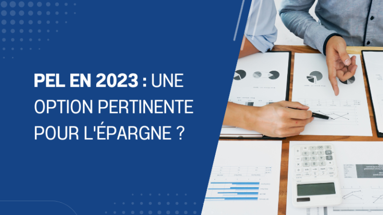 PEL en 2023 une option pertinente pour l'épargne