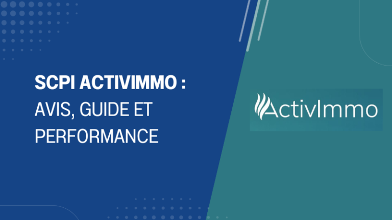 SCPI ActivImmo Avis, guide et performance