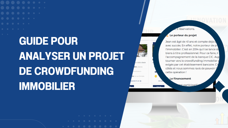 Analyser un projet en crowdfunding immobilier