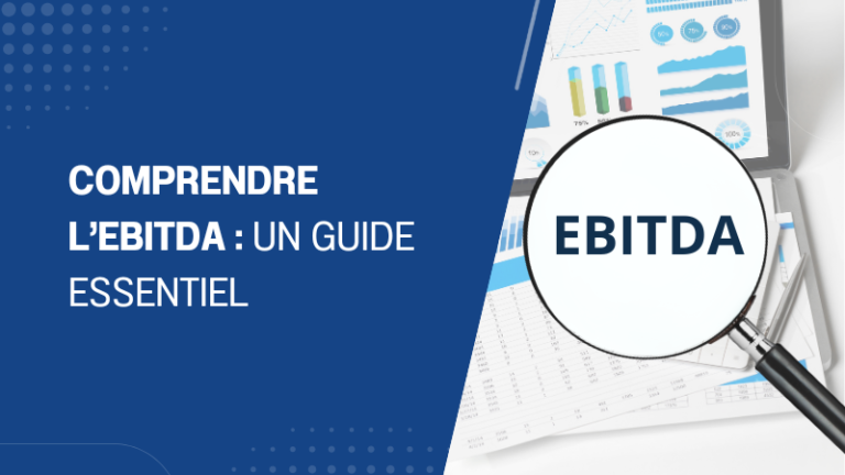 Comprendre l'EBITDA Un guide essentiel