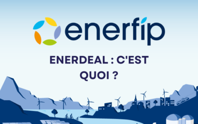 Enerdeal par Enerfip : révolution du crowdfunding durable