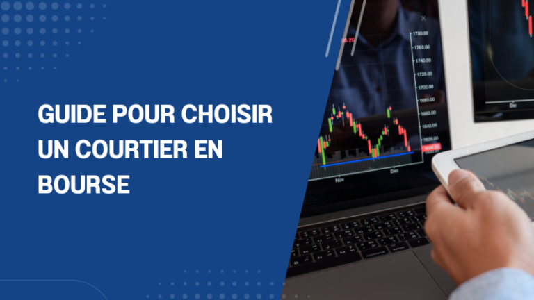 Guide pour choisir un courtier en bourse