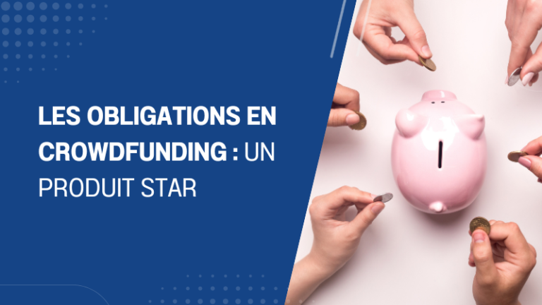 Les obligations en crowdfunding un produit star