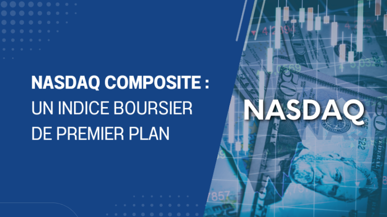 NASDAQ Composite un indice boursier de premier plan