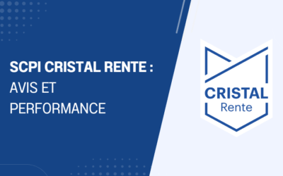 SCPI Cristal Rente : avis et performance