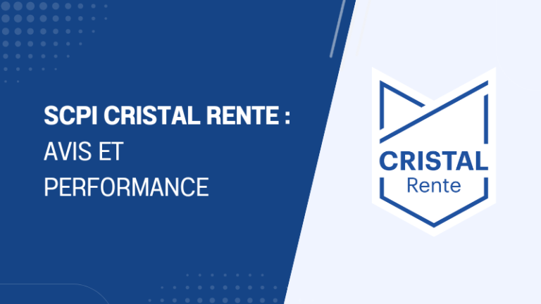 SCPI Cristal Rente avis et performance