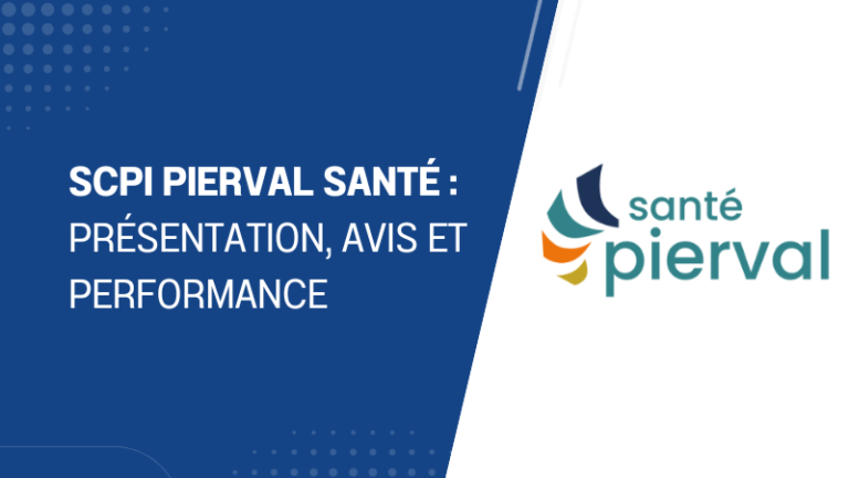 SCPI Pierval Santé présentation, avis et performance