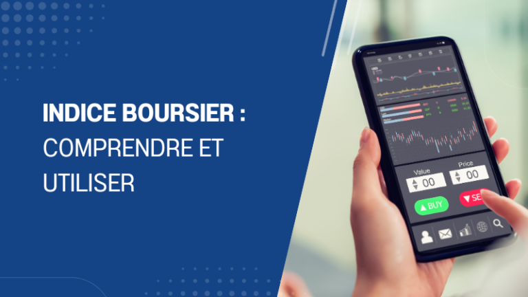 Indice boursier comprendre et utiliser