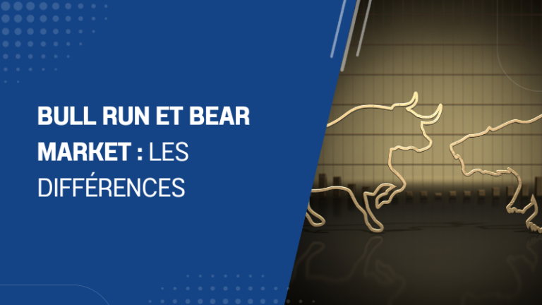 Bull run et bear market les différences