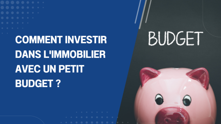 Comment investir dans l'immobilier avec un petit budget