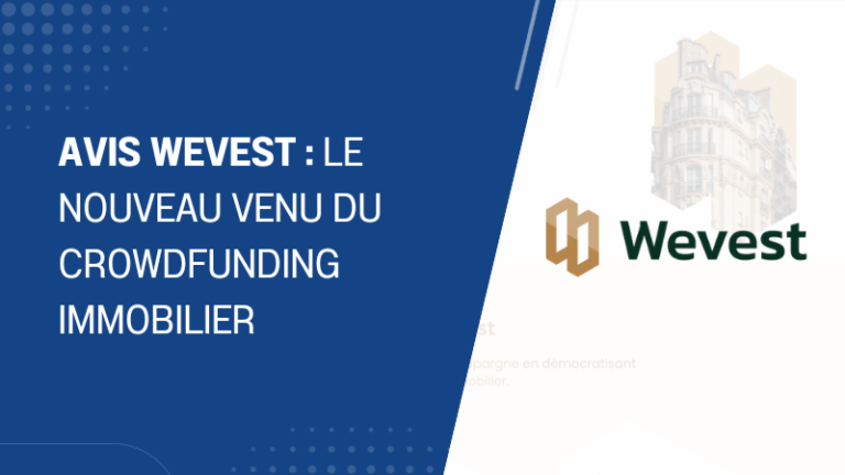 Avis Wevest le nouveau venu du crowdfunding immobilier