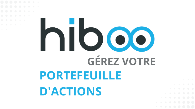 Hiboo Gérez votre portefeuille d'actions